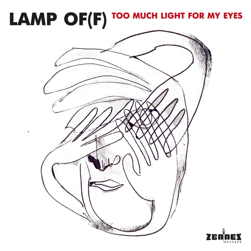 Lamp Of(f) - Too Much Light for My Eyes