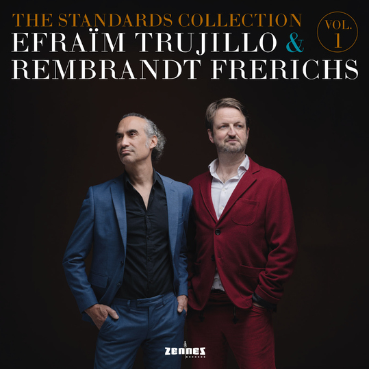 Efraïm Trujillo & Rembrandt Frerichs - The Standards Collection