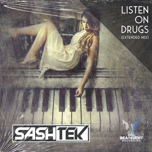 Sashtek - Listen on Drugs