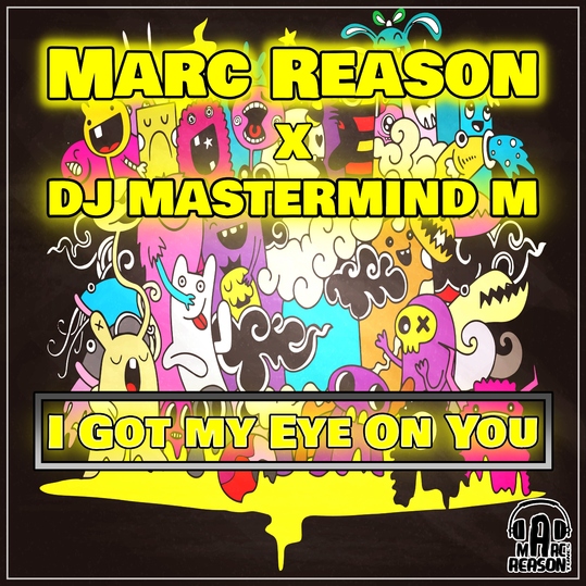 Marc Reason & DJ Mastermind M - I Got My Eye on You