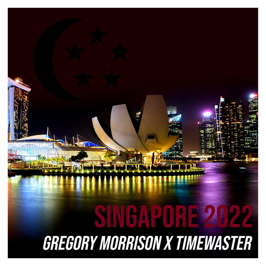 Gregory Morrison x TimeWaster - Singapore 2022