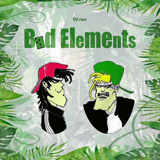 DJ Lopo - Bad Elements