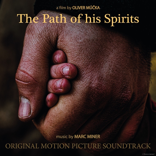 Marc Miner - The Path of His Spirits (OST)