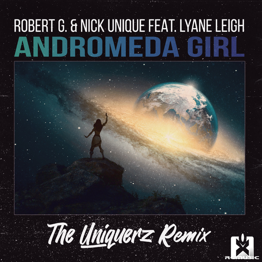 Robert G. & Nick Unique feat. Lyane Leigh - Andromeda Girl