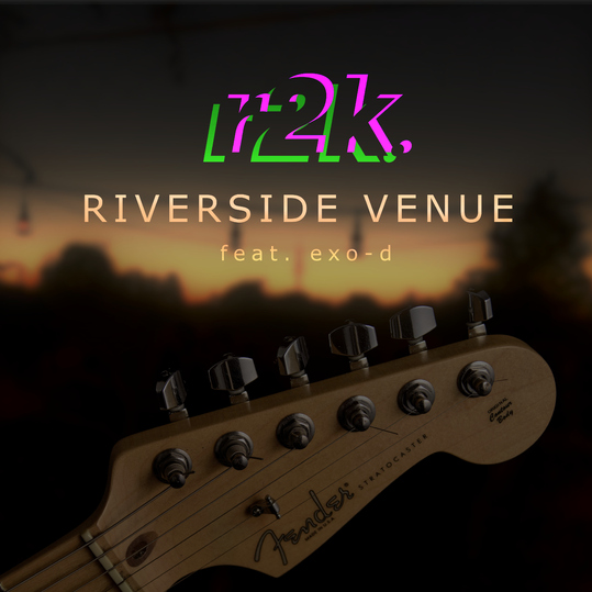 R2K. & exo-d - Riverside Venue