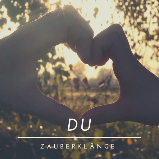 Zauberklänge - Du