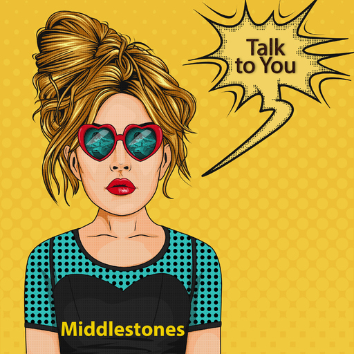 Middlestones - Talk to You