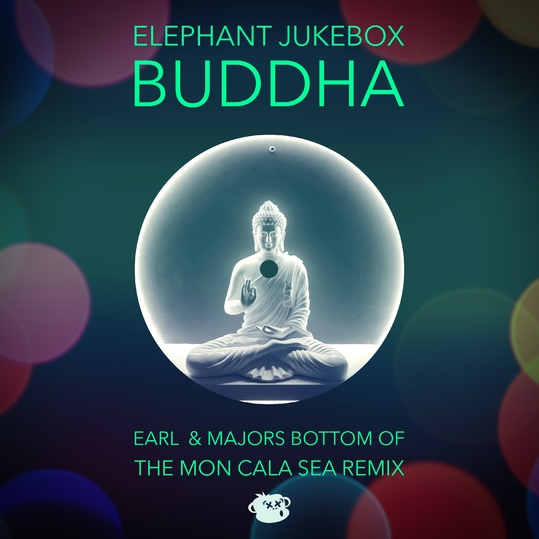 Earl & Majors & Elephant Jukebox - Buddha