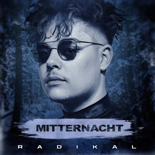 RADIKAL - MITTERNACHT