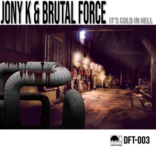 Jony K & Brutal Force - It's Cold in Hell