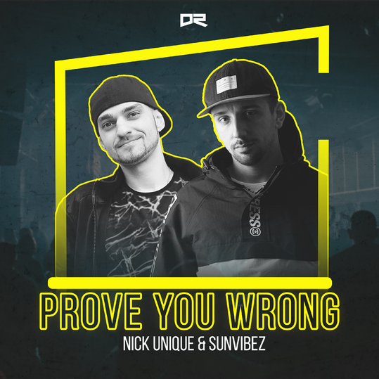 Nick Unique & Sunvibez - Prove You Wrong