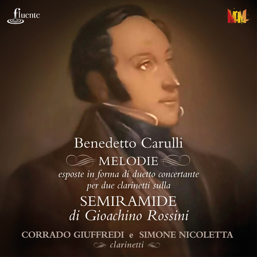 Corrado Giuffredi & Simone Nicoletta - Melodie esposte in forma di duetto concertante per due clarinetti sulla Semiramide di Gioachino Rossini