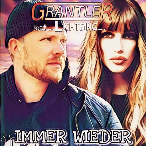 Grantler feat. Lichtfang - Immer wieder