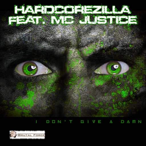 HardcoreZilla feat. Mc Justice - I Don't Give a Damn