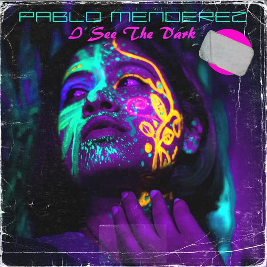 Pablo Menderez - I See the Dark