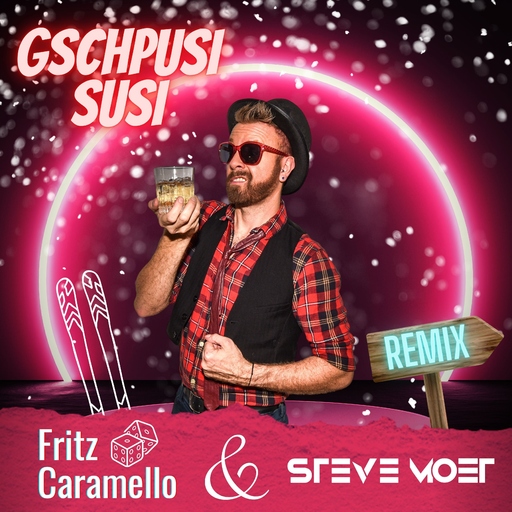 Fritz Caramello feat. Steve Moet - Gschpusi Susi