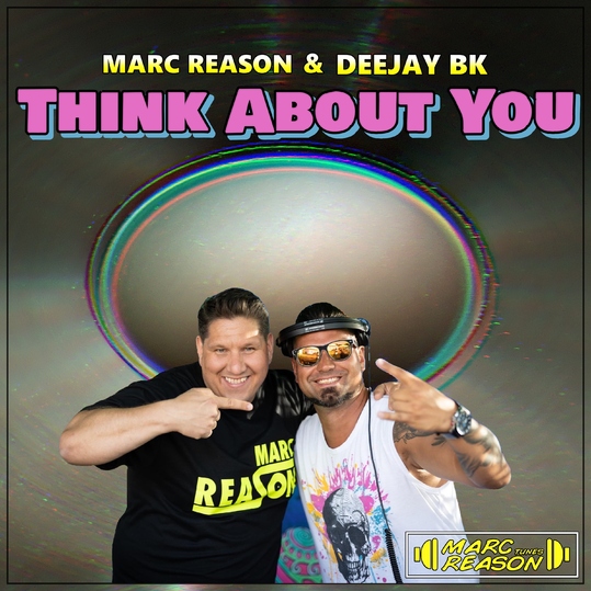 Marc Reason & Deejay BK - Think About You