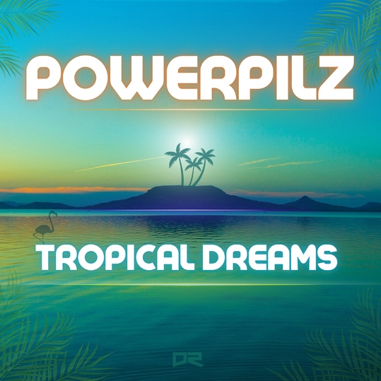 Powerpilz - Tropical Dreams