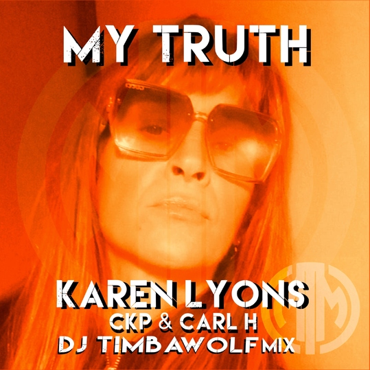 Karen Lyons, Carl H & CKP - My Truth