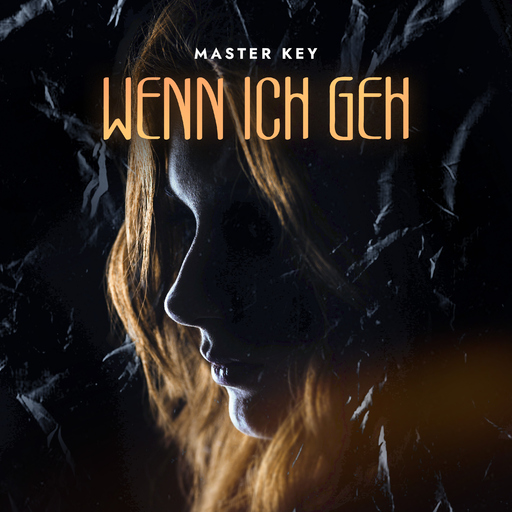 Master Key - Wenn ich geh