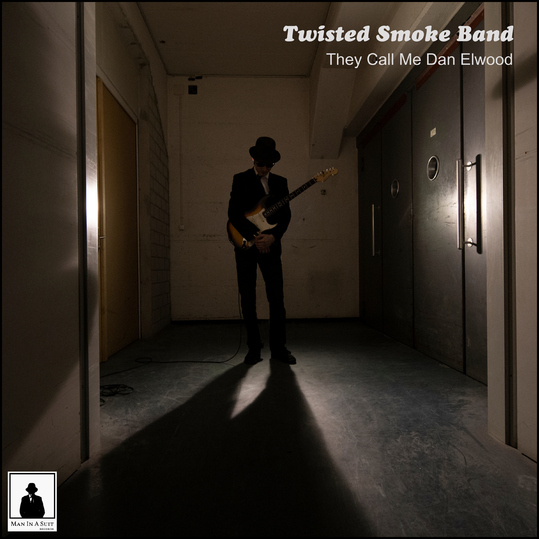 Twisted Smoke Band & Dan Elwood - They Call Me Dan Elwood