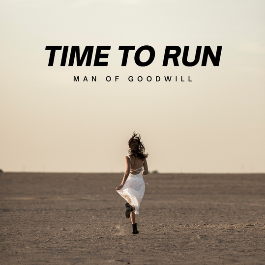 Man Of Goodwill - Time to Run