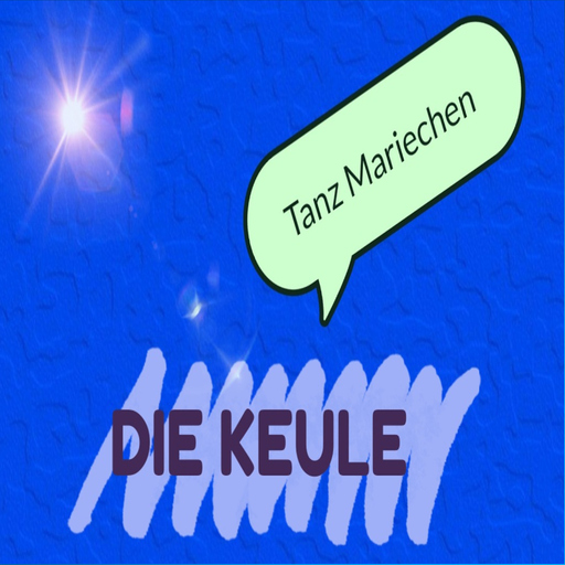 DIE KEULE - Tanz Mariechen