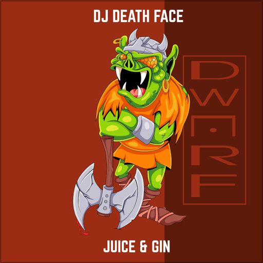 DJ Death Face - Juice & Gin