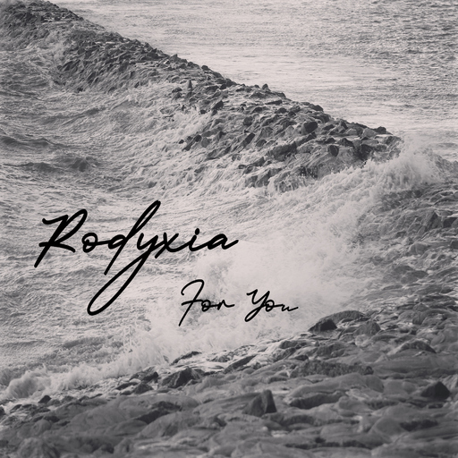 Rodyxia - For You