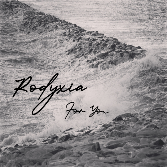 Rodyxia - For You