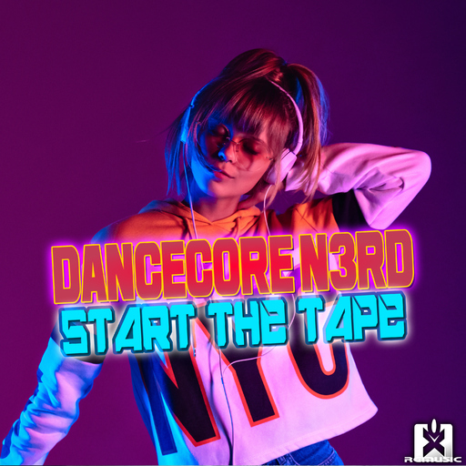 Dancecore N3rd - Start the Tape