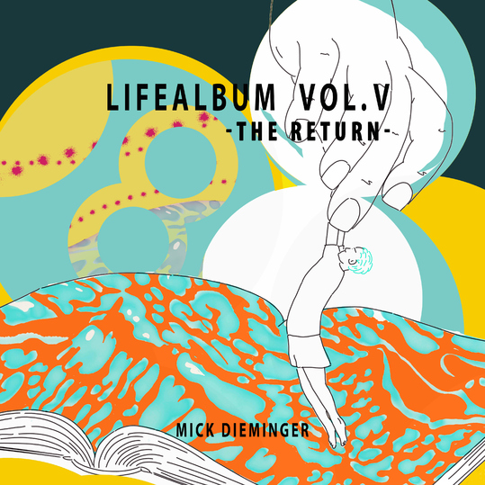 Mick Dieminger - Lifealbum, Vol. 5