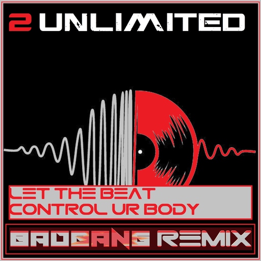 BadBANG - Let the Beat Control Ur Body