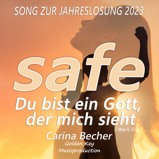 Carina Becher - Safe - Du bist ein Gott, der mich sieht