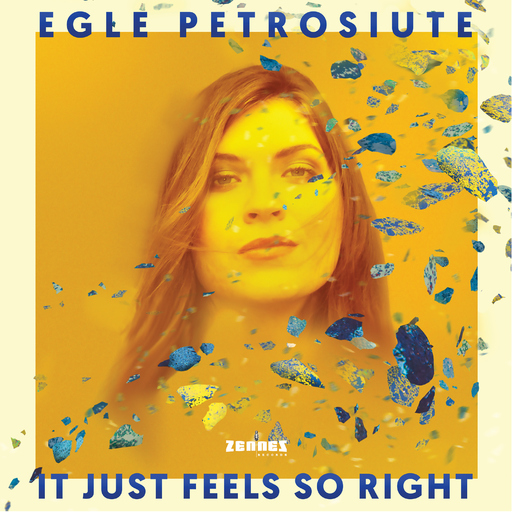 Egle Petrosiute - It Just Feels so Right