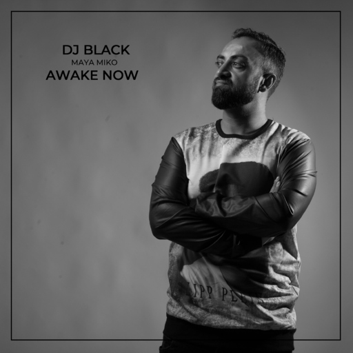 DJ Black feat. Maya Miko - Awake Now