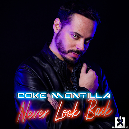 Coke Montilla - Never Look Back