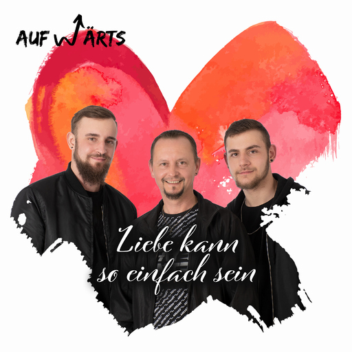 Aufwärts - Liebe kann so einfach sein