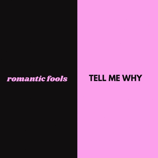 SEVENTYFIVEFIVE - Romantic Fools / TELL ME WHY