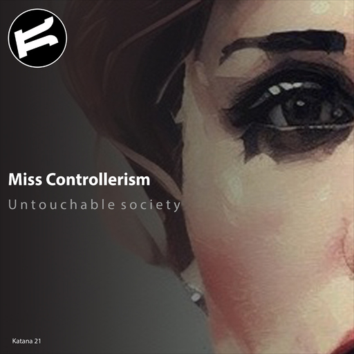 Miss Controllerism - Untouchable Society