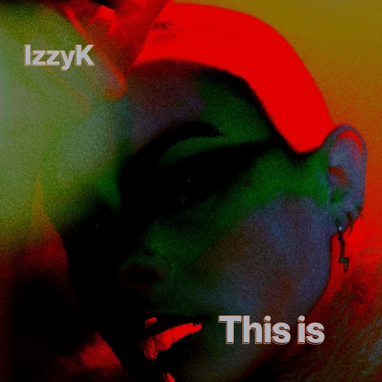 IzzyK - This Is