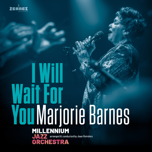 Marjorie Barnes & Millennium Jazz Orchestra feat. Suzan Veneman - I Will Wait for You