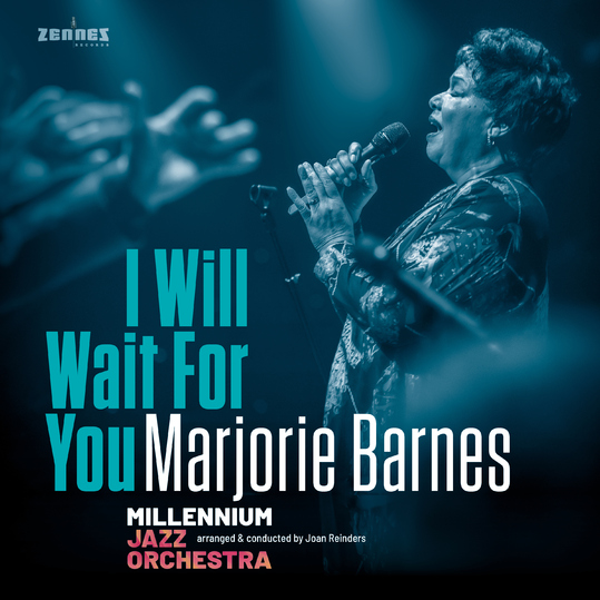 Marjorie Barnes & Millennium Jazz Orchestra feat. Suzan Veneman - I Will Wait for You