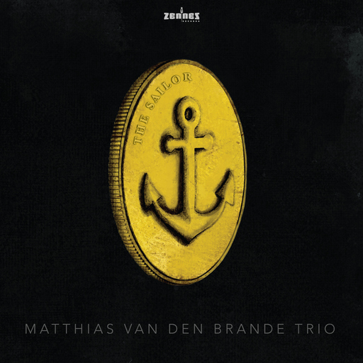 Matthias Van den Brande Trio & Matthias Van den Brande - The Sailor