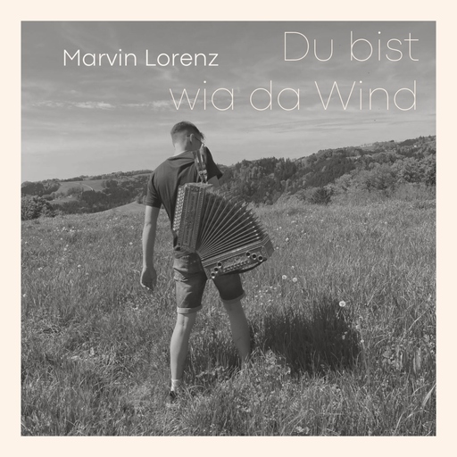 Marvin Lorenz - Du bist wia da Wind