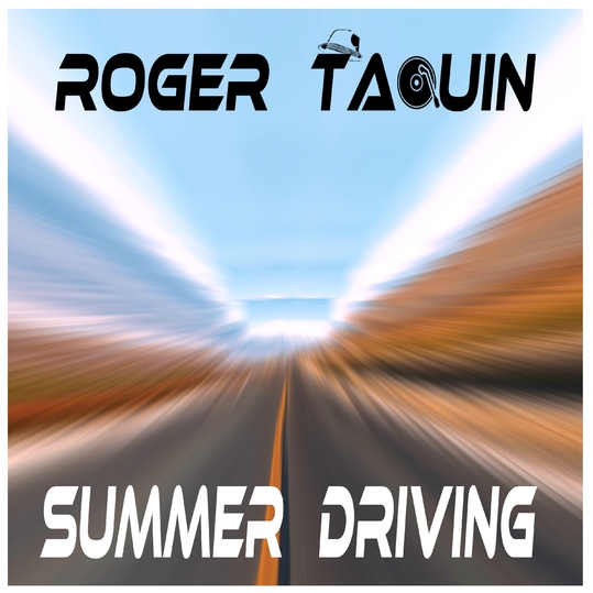 Roger TaQuin - Summer Driving