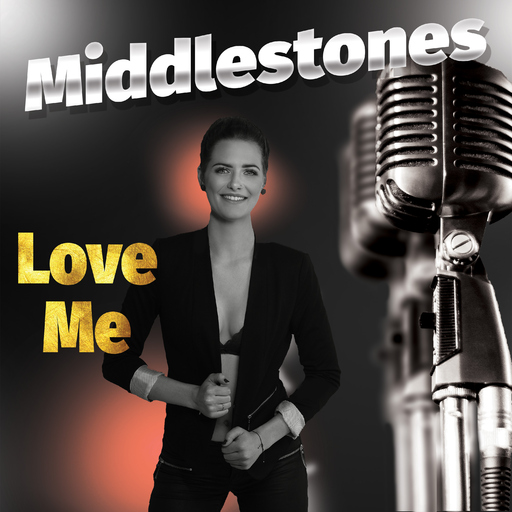 Middlestones - Love Me