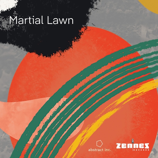 Abstract INC. - Martial Lawn