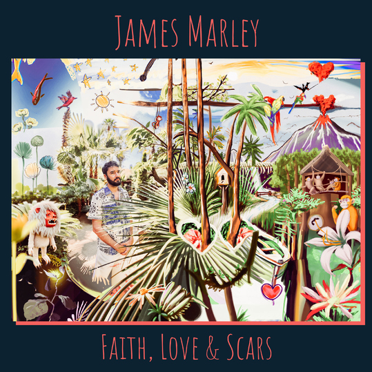 James Marley - Faith, Love & Scars