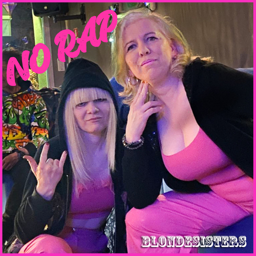 Blondesisters - No Rap